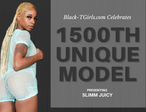 Black-TGirls.com Celebrates Milestone 1500 Unique Models