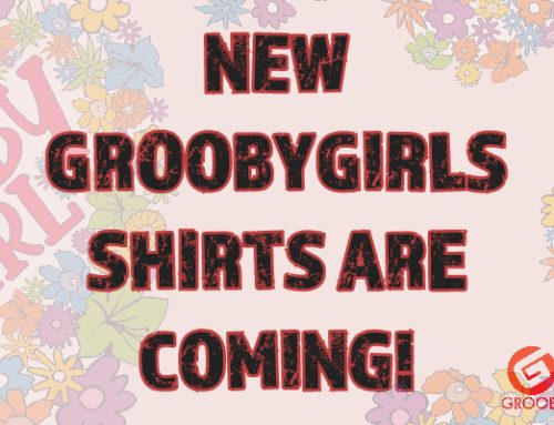NEW GroobyGirls Shirts: Register Here!